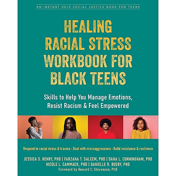 Healing Racial Stress Workbook for Black Teens, Jessica S. Henry, Farzana T. Saleem, Dana L. Cunningham, Nicole L. Cammack, Danielle R. Busby