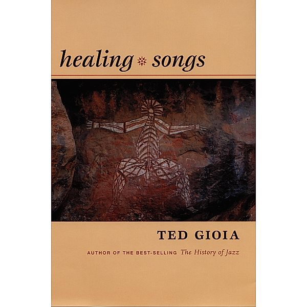 Healing Songs, Gioia Ted Gioia