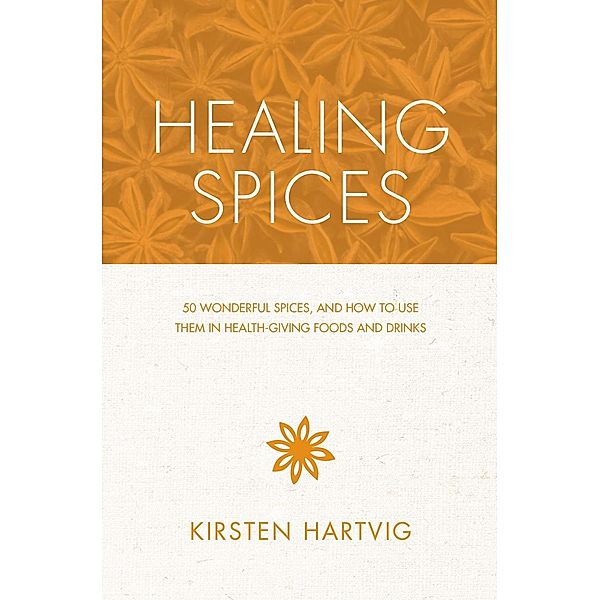 Healing Spices, Kirsten Hartvig