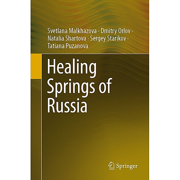 Healing Springs of Russia, Svetlana Malkhazova, Dmitry Orlov, Natalia Shartova, Sergey Starikov, Tatiana Puzanova