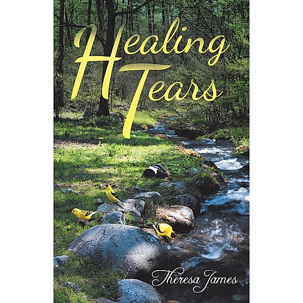 Healing Tears, Theresa James