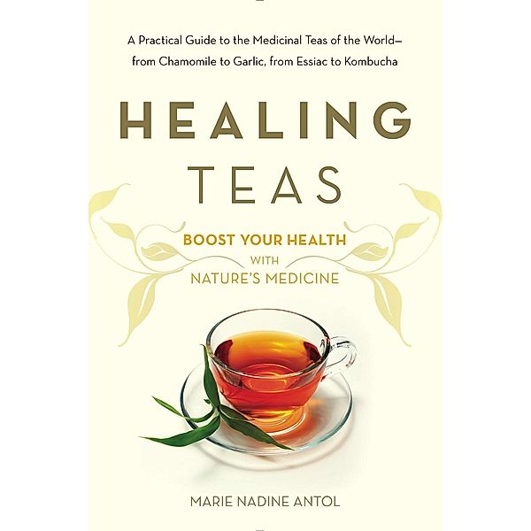 Healing Teas, Marie Nadine Antol