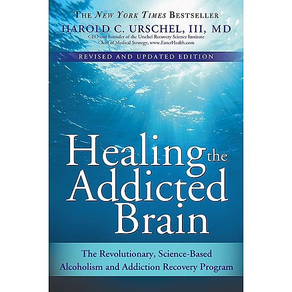 Healing the Addicted Brain, Harold Urschel