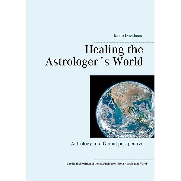 Healing the Astrologer´s World, Jacob Davidsson