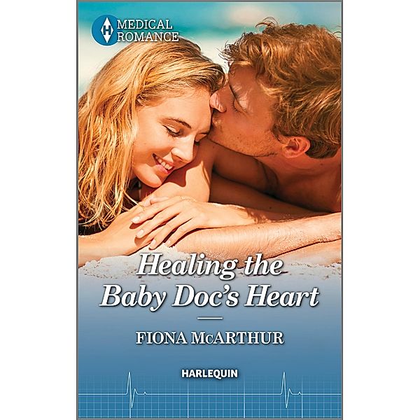 Healing the Baby Doc's Heart, Fiona McArthur