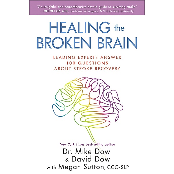 Healing the Broken Brain, Mike Dow, David Dow