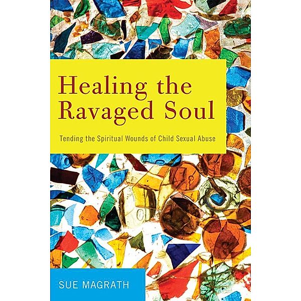 Healing the Ravaged Soul, Sue Magrath