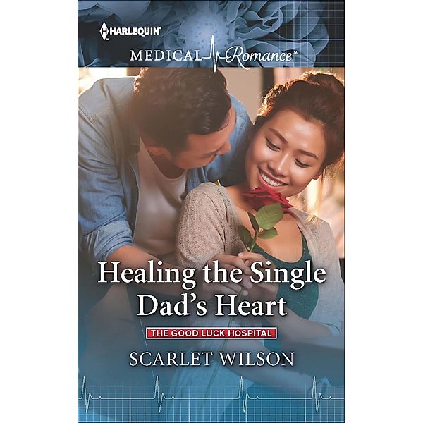 Healing the Single Dad's Heart / The Good Luck Hospital, Scarlet Wilson
