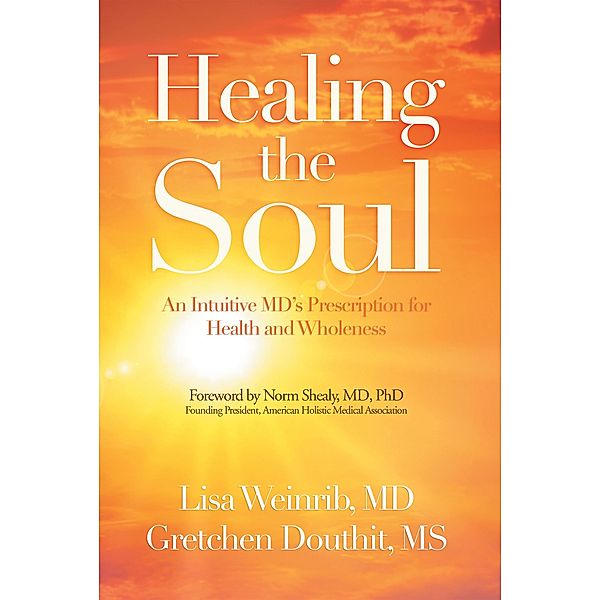 Healing the Soul, Lisa Weinrib MD, Gretchen Douthit