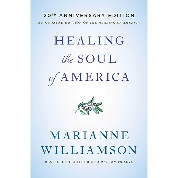 Healing the Soul of America, Marianne Williamson