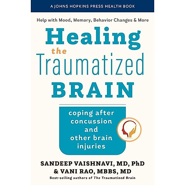 Healing the Traumatized Brain, Sandeep Vaishnavi, Vani Rao