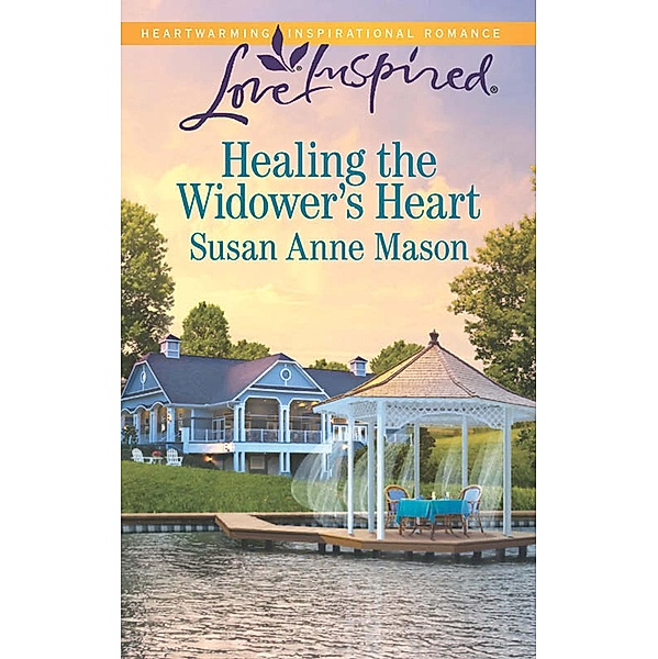 Healing The Widower's Heart (Mills & Boon Love Inspired) / Mills & Boon Love Inspired, Susan Anne Mason
