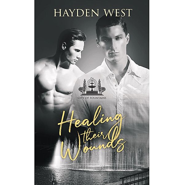 Healing Their Wounds / City of Fountains Bd.3, Hayden West