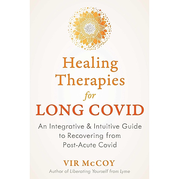 Healing Therapies for Long Covid / Healing Arts, Vir McCoy
