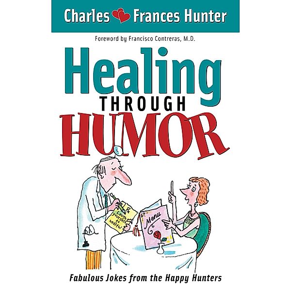 Healing Through Humor, Charles Hunter