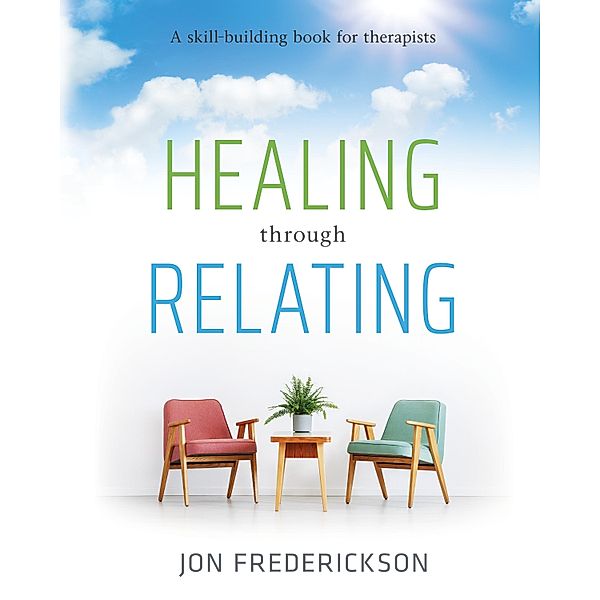 Healing through Relating, Jon Frederickson