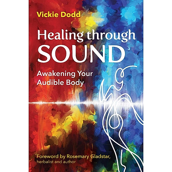 Healing through Sound, Vickie Dodd