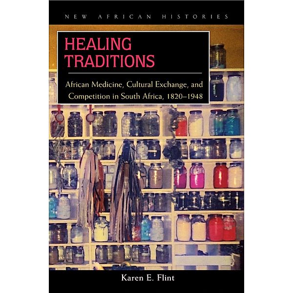 Healing Traditions / New African Histories, Karen E. Flint