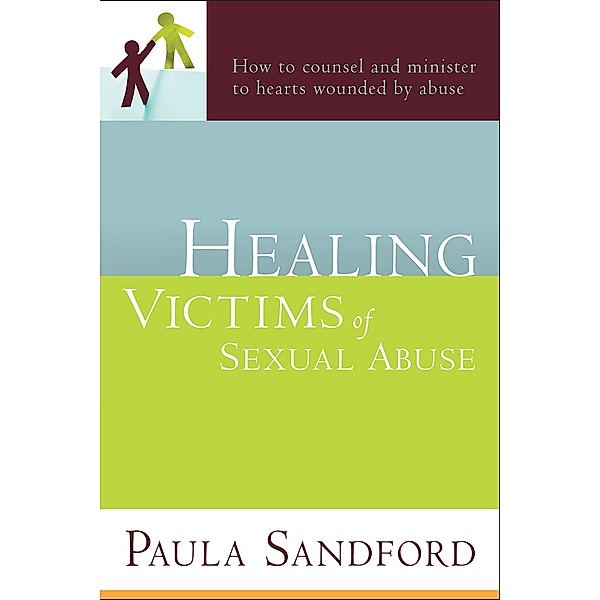 Healing Victims Of Sexual Abuse, Paula Sandford