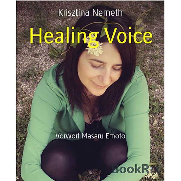 Healing Voice, Krisztina Nemeth