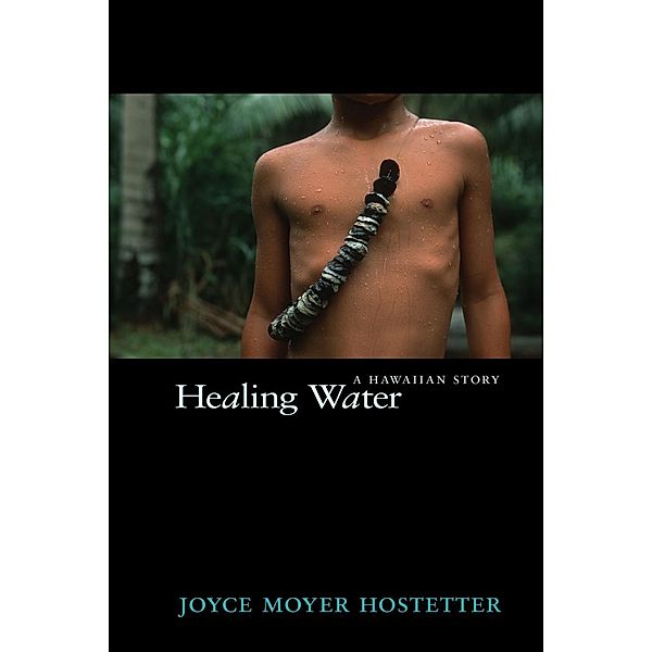 Healing Water, Joyce Moyer Hostetter