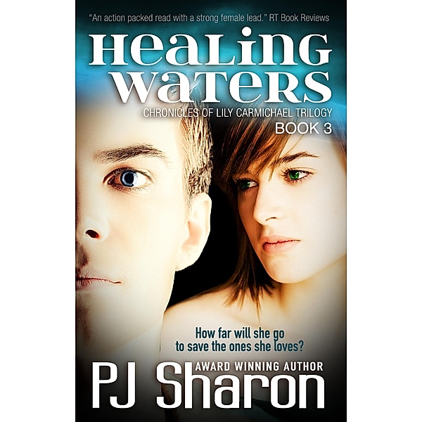 Healing Waters (Chronicles of Lily Carmichael, #3) / Chronicles of Lily Carmichael, Pj Sharon