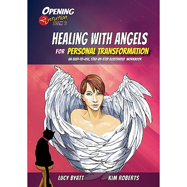 Healing with Angels for Personal Transformation, Kim Roberts, Lucy Byatt