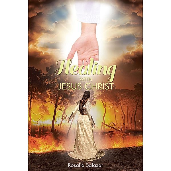 Healing with Jesus Christ, Rosalia Salazar