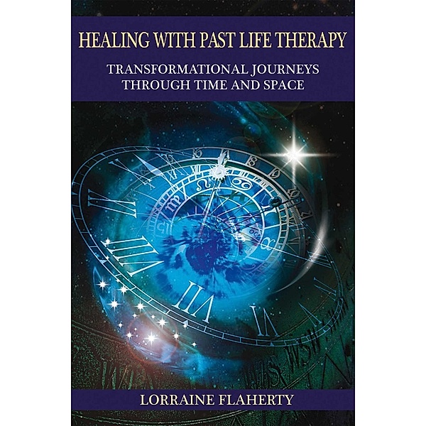 Healing with Past Life Therapy, Lorraine Flaherty