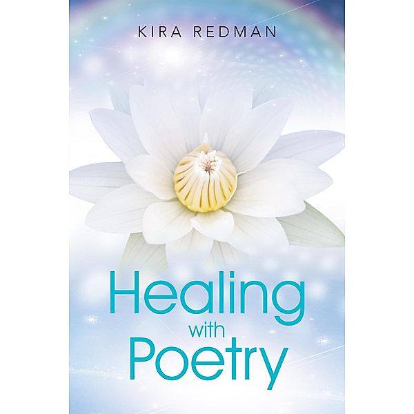 Healing with Poetry, Kira Redman