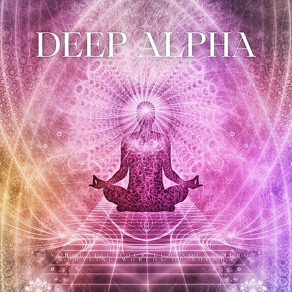 Healing Worlds Of Sound - 1 - Deep Alpha - Healing Worlds Of Sound, Healing Worlds Of Sound