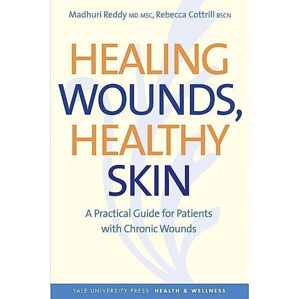 Healing Wounds, Healthy Skin, Rebecca Cottrill, Madhuri Reddy