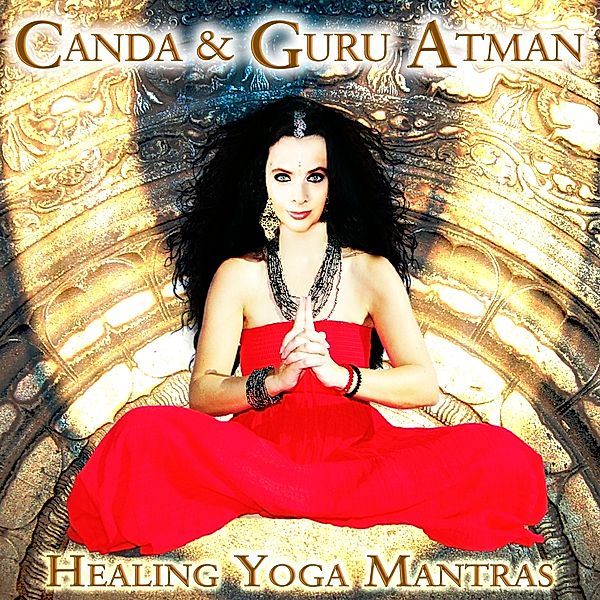 Healing Yoga Mantras, Canda, Guru Atman