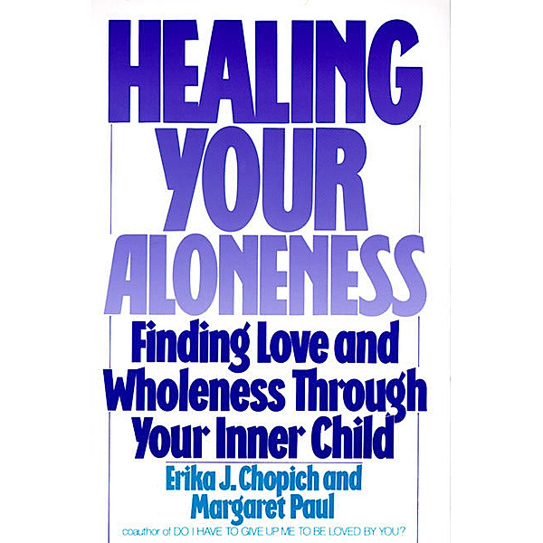Healing Your Aloneness, Margaret Paul