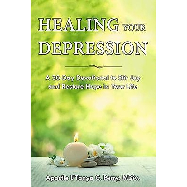 Healing Your Depression, L'Tanya Perry, Tbd