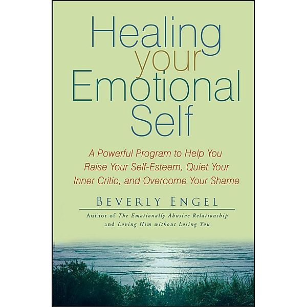 Healing Your Emotional Self, Beverly Engel