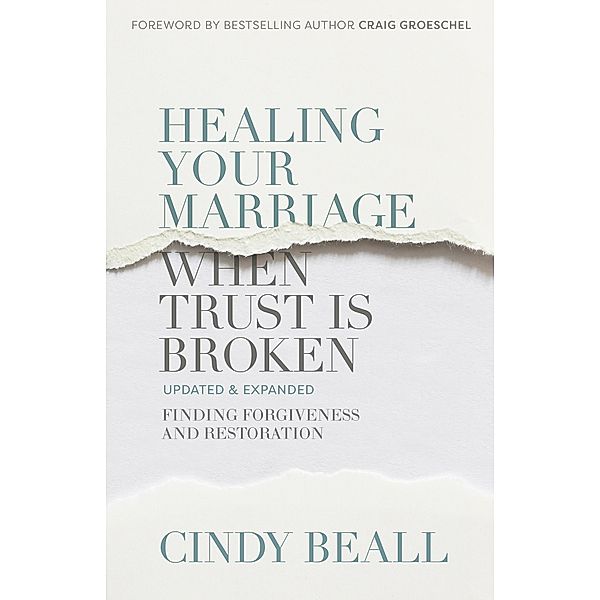 Healing Your Marriage When Trust Is Broken, Cindy Beall