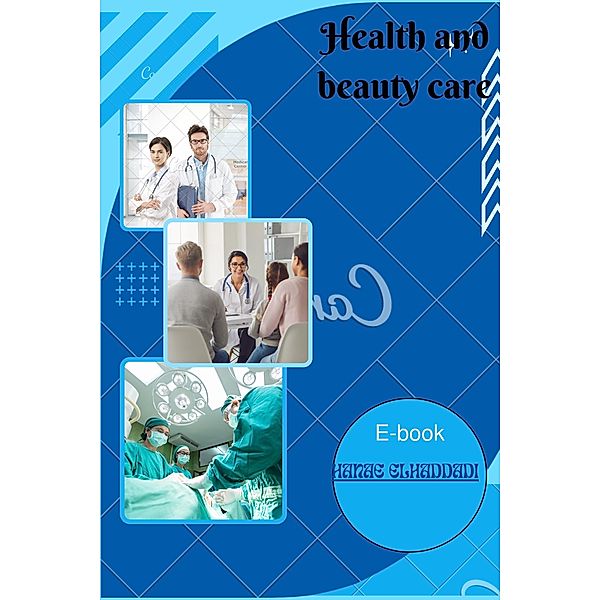 Health and beauty care, Hanae Elhaddadi