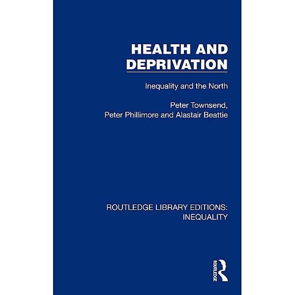 Health and Deprivation, Peter Townsend, Peter Phillimore, Alastair Beattie