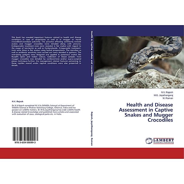 Health and Disease Assessment in Captive Snakes and Mugger Crocodiles, N. V. Rajesh, M. G. Jayathangaraj, M. Raman