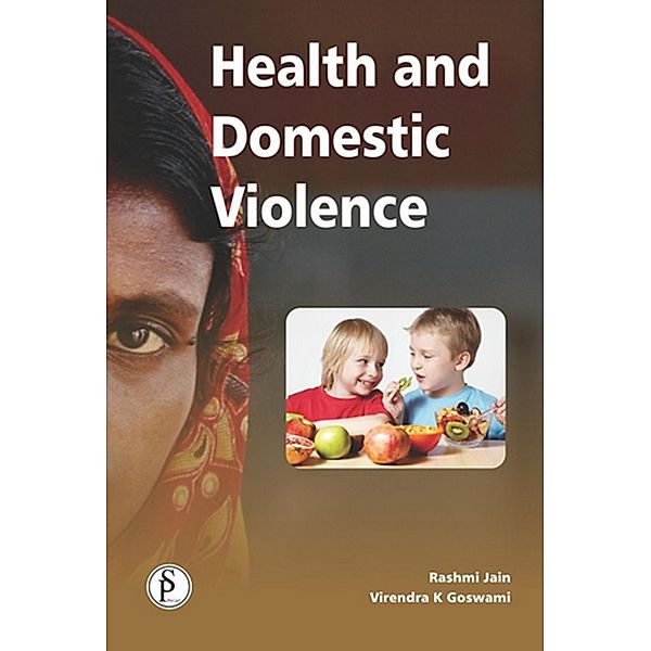 Health And Domestic Violence, Rashmi Jain, Virendra K. Goswami