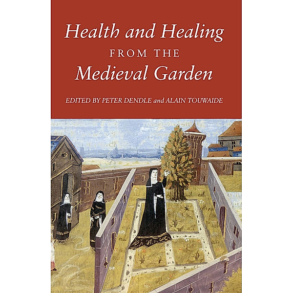 Health and Healing from the Medieval Garden