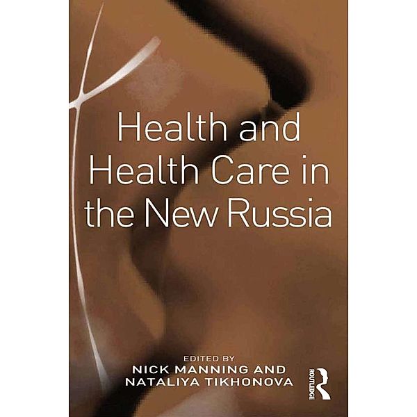 Health and Health Care in the New Russia, Nataliya Tikhonova
