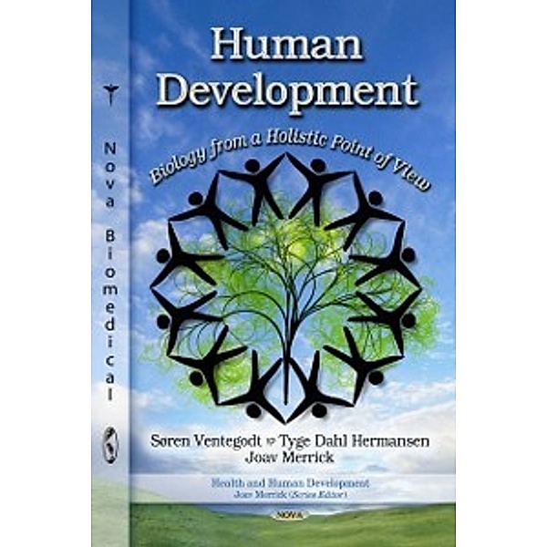 Health and Human Development: Human Development: Biology from a Holistic Point of View