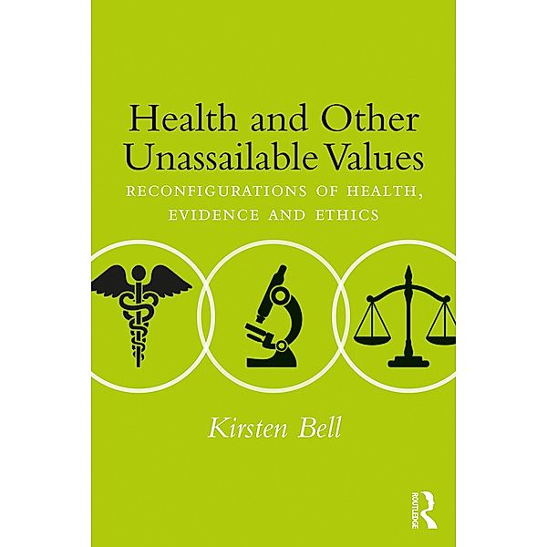 Health and Other Unassailable Values, Kirsten Bell