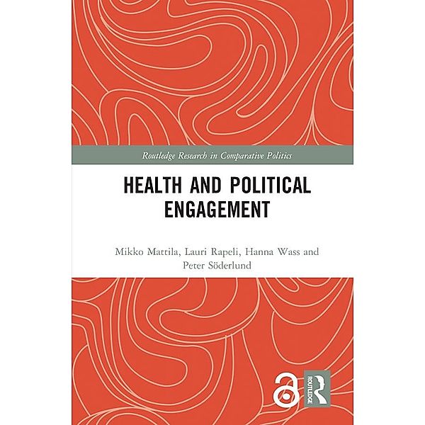 Health and Political Engagement, Mikko Mattila, Lauri Rapeli, Hanna Wass, Peter Söderlund