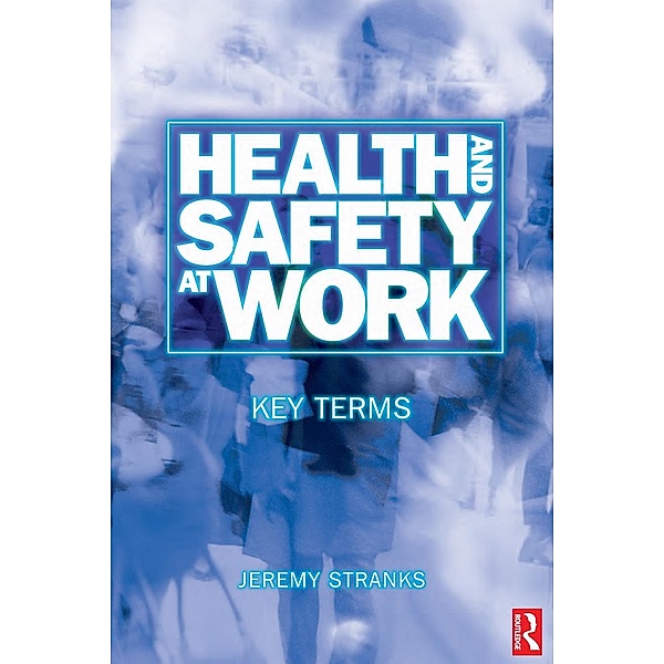 Health and Safety at Work: Key Terms, Jeremy Stranks