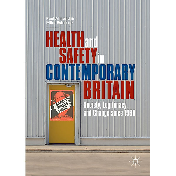 Health and Safety in Contemporary Britain, Paul Almond, Mike Esbester