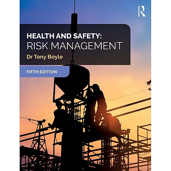 Health and Safety: Risk Management, Tony Boyle