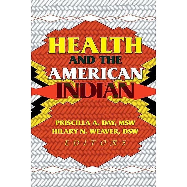 Health and the American Indian, Hilary N Weaver, Priscilla A Day